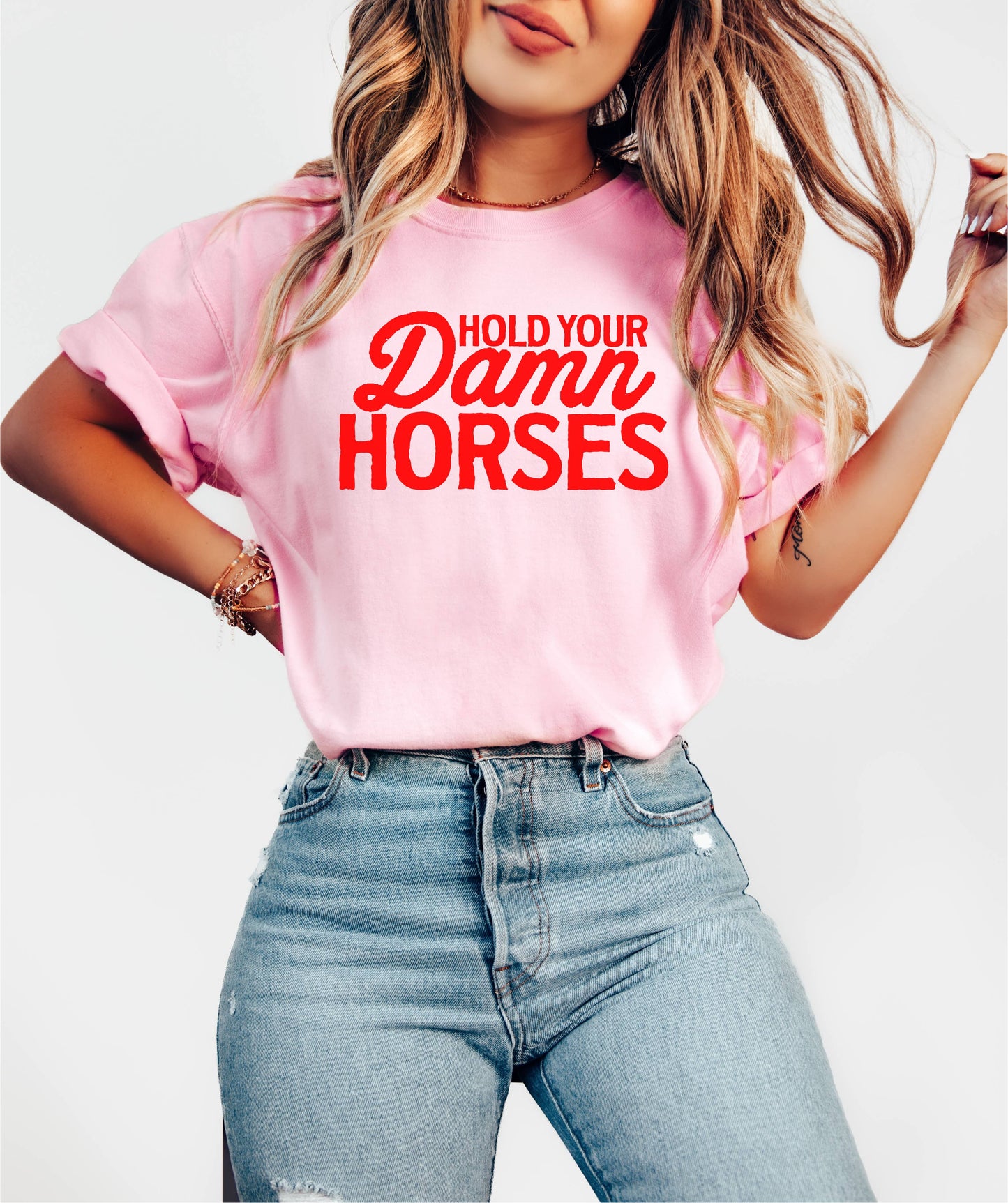 Hold your damn horses tee